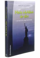 Hela v&auml;rlden &auml;r din - En bok om unga heroinister