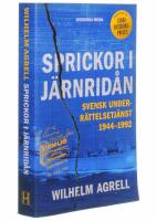 Sprickor i j&auml;rnrid&aring;n : svensk underr&auml;ttelsetj&auml;nst 1944-1992
