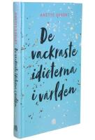 De vackraste idioterna i v&auml;rlden