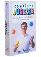 Complete Juggler: All the Steps From Beginner to Professional