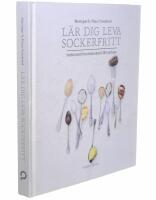 L&auml;r dig leva sockerfritt : h&auml;lsosam  husmanskost till vardags