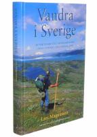 Vandra i Sverige (STF) : En v&auml;gvisare till sev&auml;rdheterna l&auml;ngs Sveriges vandringsleder