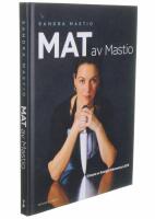 Mat av Mastio : vinnare av Sveriges M&auml;sterkock 2015
