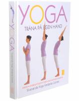Yoga : tr&auml;na p&aring; egen hand