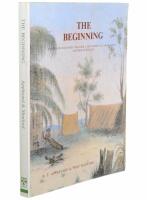 The beginning : European discovery and early settlement of Swan River, Western Australia
