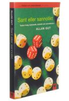 Sant eller sannolikt : tankar kring matematik, statistik och sannolikheter