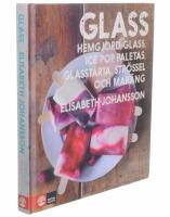 Glass : hemgjord glass, ice pop, paletas, glasst&aring;rta, str&ouml;ssel och mar&auml;ng