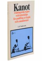 KANOT Tr&auml;ningsr&aring;d, regler och tekniktips f&ouml;r paddling av kajak och canadensare