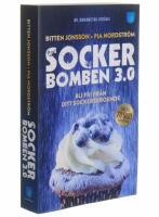 Sockerbomben 3.0 : bli fri från ditt sockerberoende