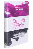 Ett nytt hj&auml;rta : evangeliets kallelse och sann omv&auml;ndelse