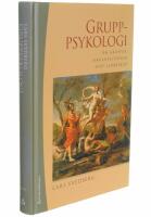 Gruppsykologi : om grupper, organisationer och ledarskap