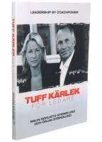 Tuff k&auml;rlek f&ouml;r ledare : leadership by coachpower