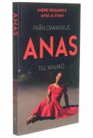 Anas : fr&aring;n Damaskus till Malm&ouml;