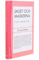Jaget och maskerna : en studie i vardagslivets dramatik