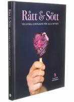 R&aring;tt & s&ouml;tt : veganska godsaker f&ouml;r alla sinnen