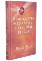 Hemligheten med k&auml;rlek, h&auml;lsa och pengar : en masterclass