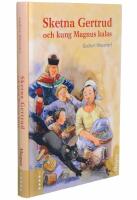 Sketna Gertrud och kung Magnus kalas