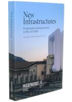 NEW INFRASTRUCTURES Performative Infrastructures in the Art Field PASSEPARTOUT 40 Volume 22 2020