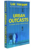Urban Outcasts: A Comparative Sociology of Advanced Marginality