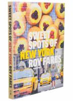 Sweet spots of New York : bakverk och s&ouml;tsaker fr&aring;n New York