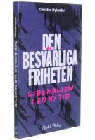 Den besv&auml;rliga friheten : liberalism i en ny tid