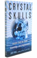 "Crystal skulls : ancient tools for peace, knowledge, and enlightenment" [Elektronisk resurs]