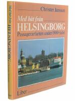 Med b&aring;t fr&aring;n Helsingborg : passagerarfarten under 1900-talet
