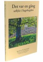 Det var en g&aring;ng : utflykt i Sagobygden