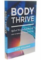 BODY THRIVE Uplevel Your Body & Your Life with 10 Habits from Ayurveda and Yoga