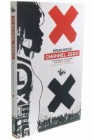 Channel Zero : the complete collection