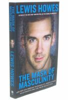 The mask of masculinity : how men can embrace vulnerability, create strong relationships, and live their fullest lives