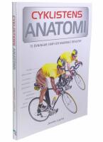 Cyklistens anatomi : 75 &ouml;vningar som ger maximalt resultat