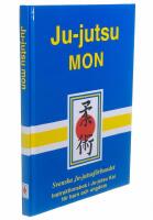 Ju-jutsu mon : sj&auml;lvf&ouml;rsvar med tradition och kvalitet : Svenska Ju-jutsuf&ouml;rbundets instruktionsbok i Ju-jutsu Kai f&ouml;r barn och ungdom