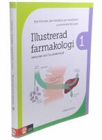 Illustrerad farmakologi 1 : principer och till&auml;mpningar