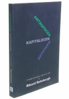 Antropocen, Kapitalocen, Artificen - tre ess&auml;er om m&auml;nniskan, maskinen & milj&ouml;n