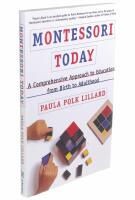 Montessori today : a comprehensive approach to education from birth to adulthood
