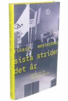 Sista striden det &auml;r : historien om l&ouml;ntagarfonderna