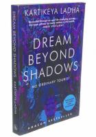  Dream Beyond Shadows: No Ordinary Tourist