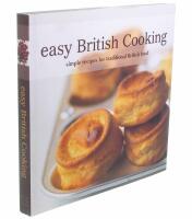 EASY British cooking : simple recipes for traditional British food