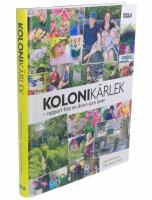 Kolonik&auml;rlek : rapport fr&aring;n en dr&ouml;m som lever