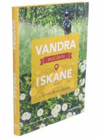 Vandra med barn i Sk&aring;ne : 15 &auml;ventyr f&ouml;r hela familjen