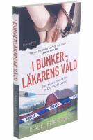 I bunkerl&auml;karens v&aring;ld : den sanna historien bakom rubrikerna