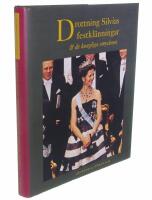 Drottning Silvias festkl&auml;nningar : och de kungliga smyckena