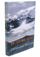Du store Gud? : hur religionen f&ouml;rgiftar allt