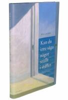 Kan du inte s&auml;ga n&aring;got sn&auml;llt i st&auml;llet