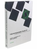 Tv&aring; psykologer talar ut om KBT : psykoanalys och andra roliga saker