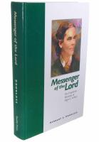 Messenger of the Lord : the prophetic ministry of Ellen G. White