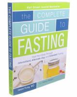 The complete guide to fasting - heal your body through intermittent, alternate-day, and extended fasting