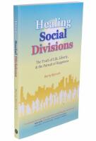 Healing Social Divisions The truth of life, liberty and the pursuit of happiness