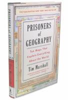 Prisoners of geography : ten maps that explain everything about the world